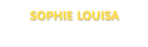 Der Vorname Sophie Louisa